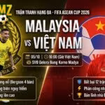 Nhận định trực tiếp trận đấu Malaysia vs Việt Nam tranh hạng ba FIFA ASEAN Cup 2026 trên TieuLamTV.
